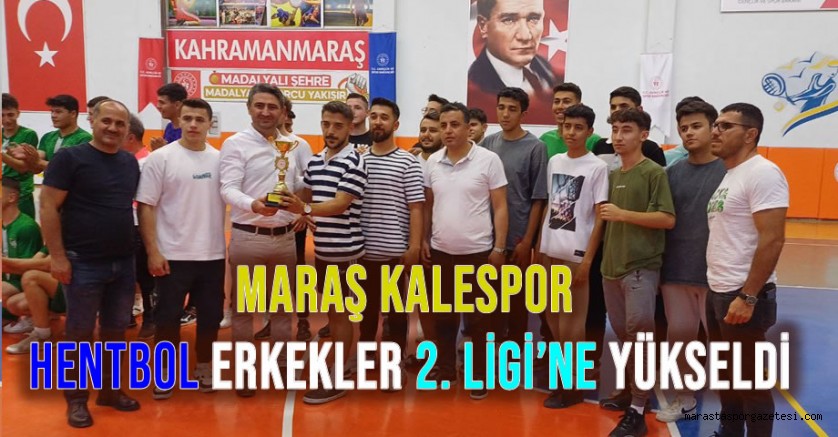 Maraş Kalespor, Hentbol Erkekler 2. Ligi’ne Yükseldi