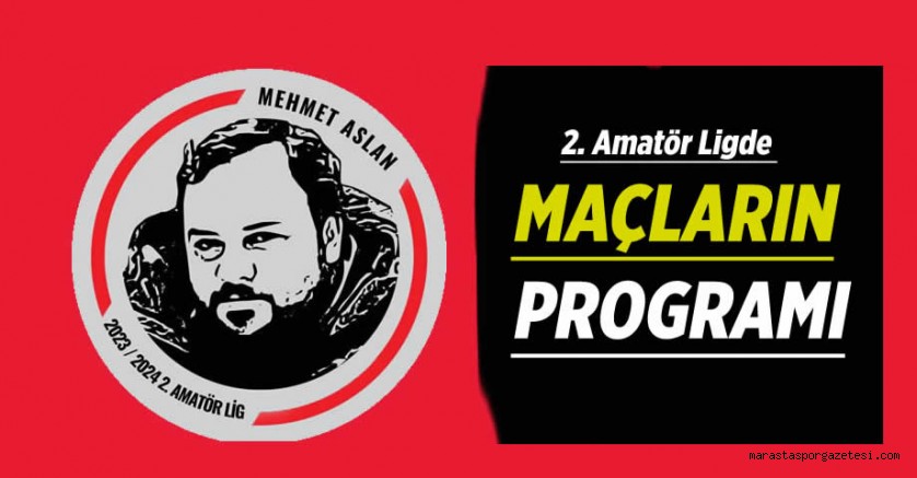 Mehmet Aslan 2. Amatör Lig 13. Hafta Maç Programı Açıklandı