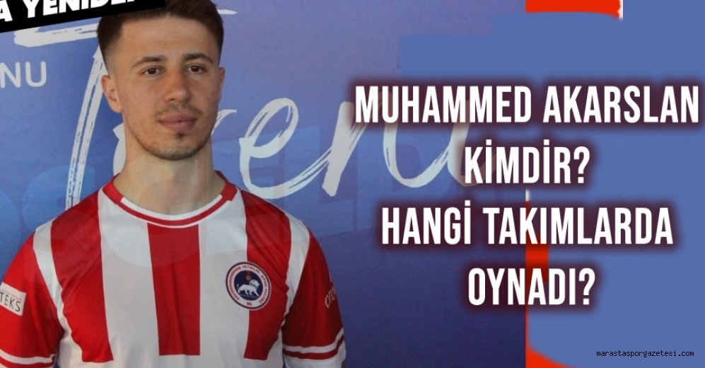 Muhammed Akarslan Kimdir? Hangi Takımlarda Oynadı?