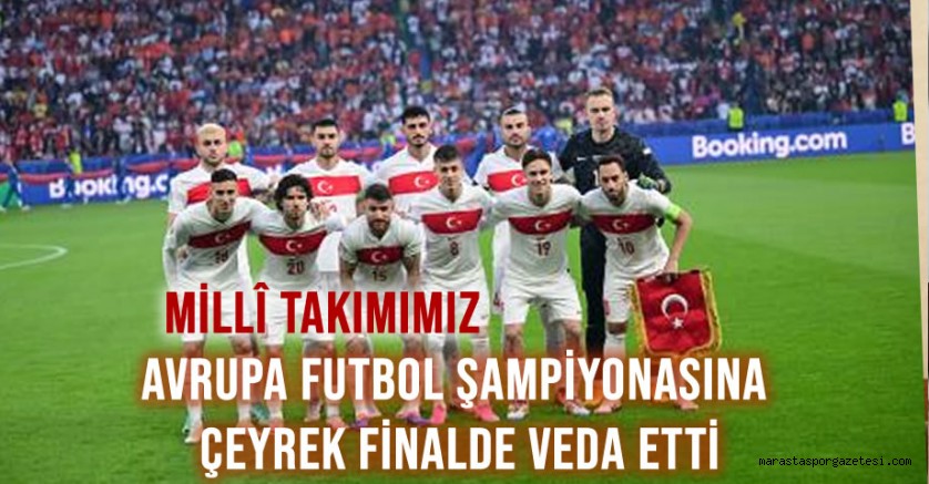 A Millî Takımımız, Avrupa Futbol Şampiyonasına Çeyrek Finalde veda etti