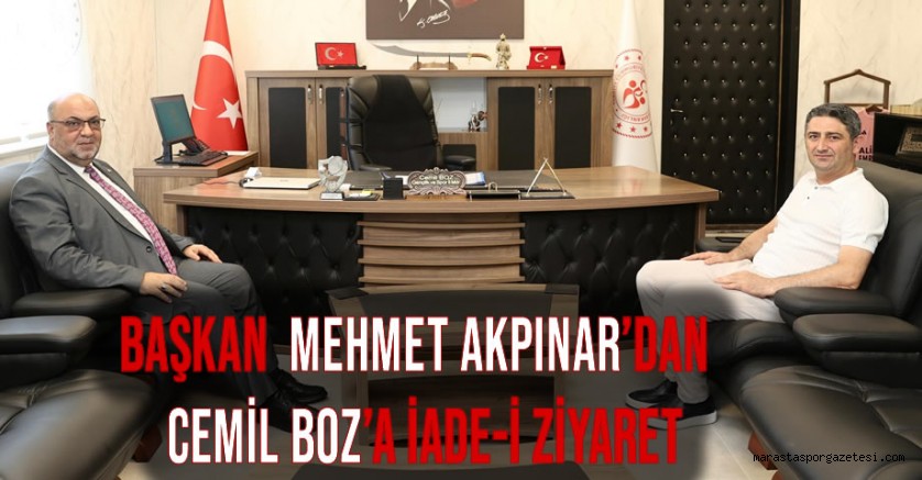 Başkan Mehmet Akpınar’dan Cemil Boz’a İade-i Ziyaret