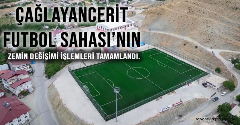 Çağlayancerit Futbol Sahası’nın zemin değişimi işlemleri tamamlandı