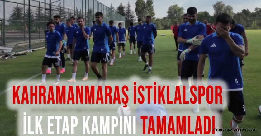 Kahramanmaraş İstiklalspor İlk Etap Kampını Tamamladı
