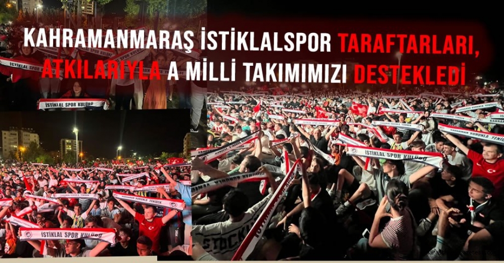 Kahramanmaraş İstiklalspor taraftarları, atkılarıyla A Milli Takımımızı destekledi