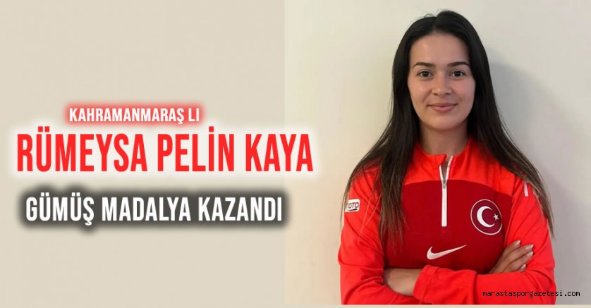 Rümeysa Pelin Kaya, gümüş madalya kazandı