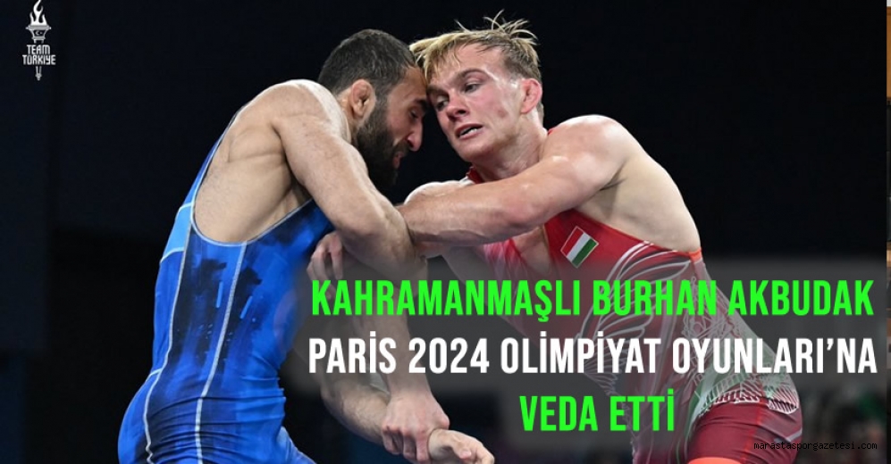Burhan Akbudak Paris 2024 Olimpiyat Oyunları’na Veda Etti