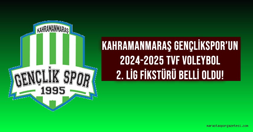 Kahramanmaraş Gençlikspor’un 2024-2025 TVF Voleybol 2. Lig Fikstürü Belli Oldu!