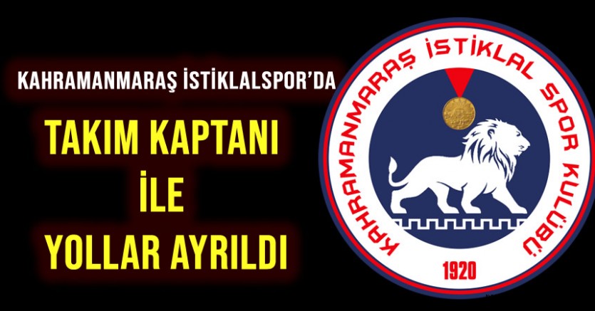 Kahramanmaraş İstiklalspor’da Takım Kaptanı ile Yollar Ayrıldı