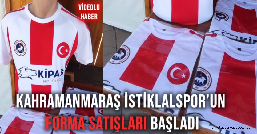 Kahramanmaraş İstiklalspor’un Forma Satışları Başladı