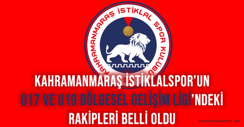 Kahramanmaraş İstiklalspor’un U17 ve U19 Bölgesel Gelişim Ligi’ndeki Rakipleri Belli Oldu