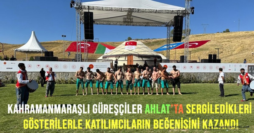 Kahramanmaraşlı güreşçiler Ahlat’ta sergiledikleri gösterilerle katılımcıların beğenisini kazandı