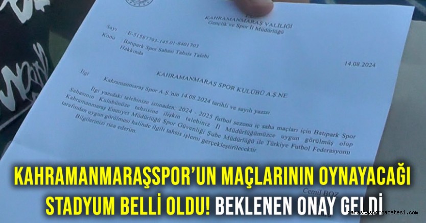Kahramanmaraşspor’un Maçlarının Oynayacağı Stadyum Belli Oldu! Beklenen Onay Geldi
