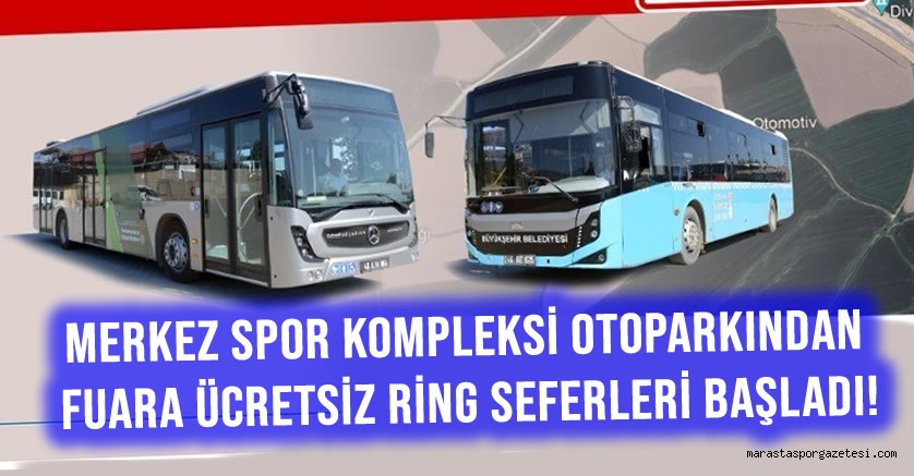 Merkez Spor Kompleksi Otoparkından Fuara Ücretsiz Ring Seferleri Başladı!