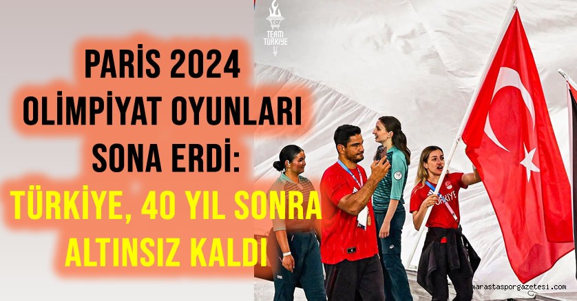 Paris 2024 Olimpiyat Oyunları Sona Erdi: Türkiye, 40 Yıl Sonra Altınsız Kaldı