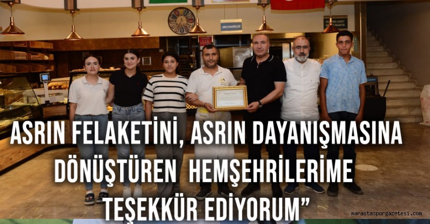 Asrın Felaketini, Asrın Dayanışmasına Dönüştüren Hemşehrilerime Teşekkür Ediyorum”
