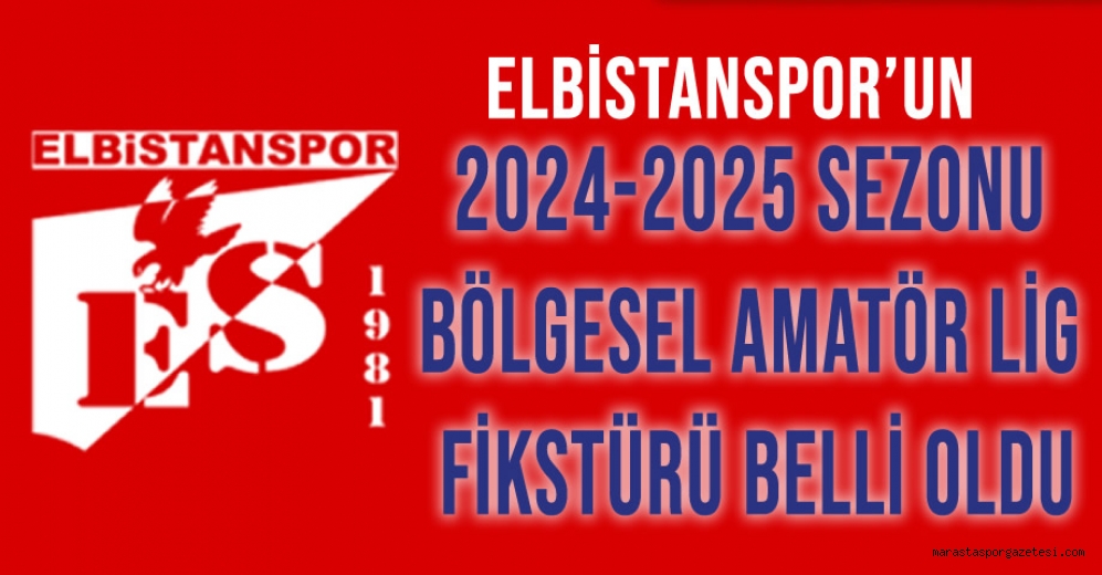 Elbistanspor’un 2024-2025 Sezonu Bölgesel Amatör Lig Fikstürü Belli Oldu