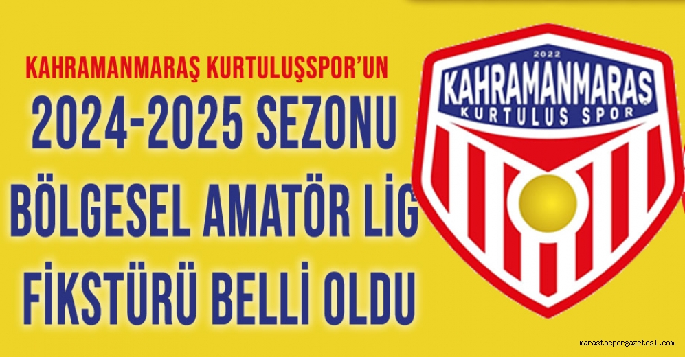 Kahramanmaraş Kurtuluşspor’un 2024-2025 Sezonu Bölgesel Amatör Lig Fikstürü Belli Oldu