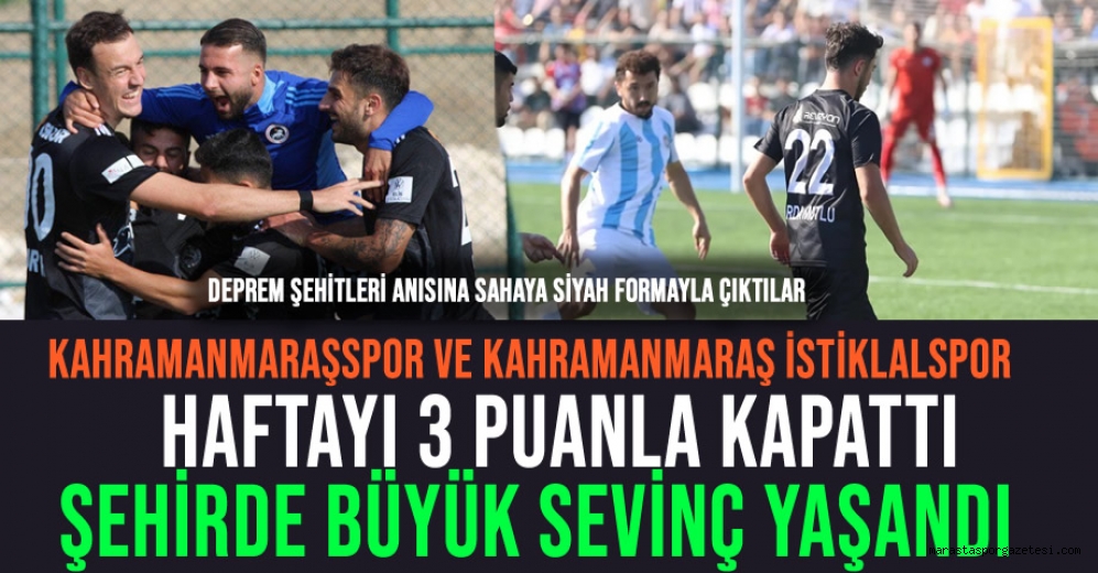 Kahramanmaraşspor ve Kahramanmaraş İstiklalspor Haftayı 3 Puanla Kapattı, Şehirde Büyük Sevinç Yaşandı