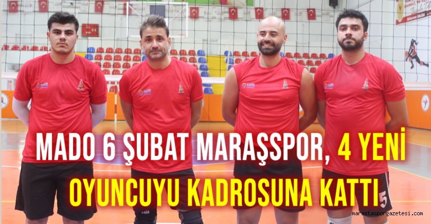 Mado 6 Şubat Maraşspor, 4 Yeni Oyuncuyu Kadrosuna Kattı