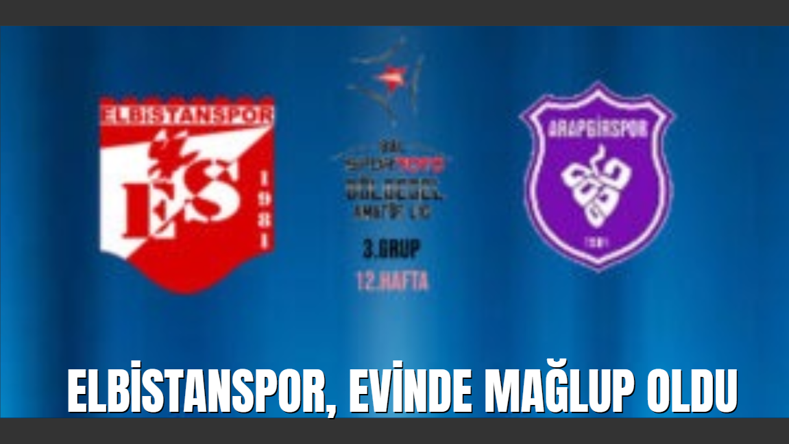 Elbistanspor, Arapgirspor’a Evinde Kaybetti