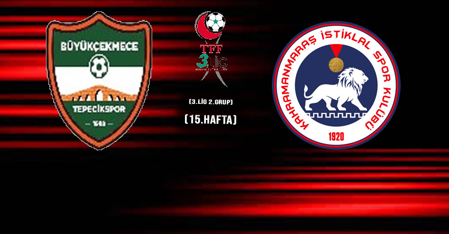Büyükçekmece Tepecik Spor – Kahramanmaraş İstiklalspor Maçı Ne Zaman, Saat Kaçta, Hangi Kanalda? İşte Detaylar