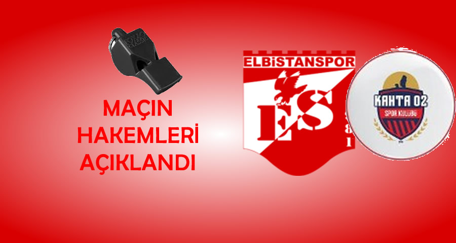 Kahta 02 Spor – Elbistanspor Maçının Hakemleri Belli Oldu