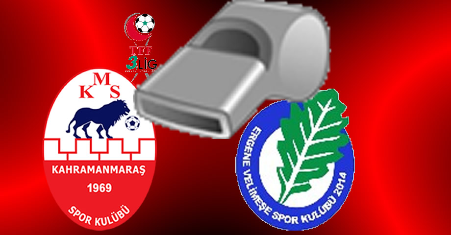 Kahramanmaraşspor – Ergene Velimeşespor Maçının Hakemlerini Açıklandı