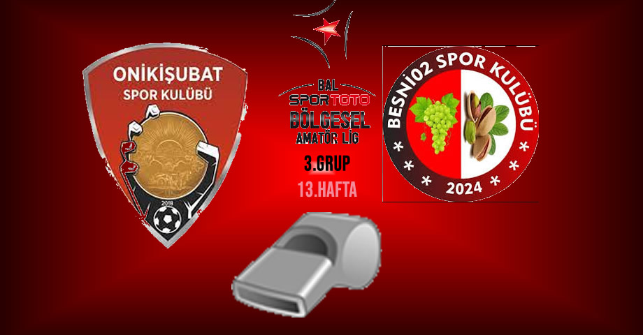 MHK, Onikişubatspor – Besni 02 Spor Maçının Hakemlerini Açıkladı