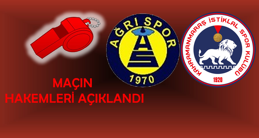 Ağrı 1970 Spor Kulübü – Kahramanmaraş İstiklalspor Maçını Berkay Ağış Yönetecek