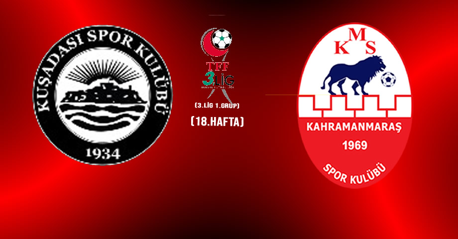 Kuşadasıspor – Kahramanmaraşspor Maçı Ne Zaman, Saat Kaçta, Hangi Stadyumda ve Hangi Kanalda?