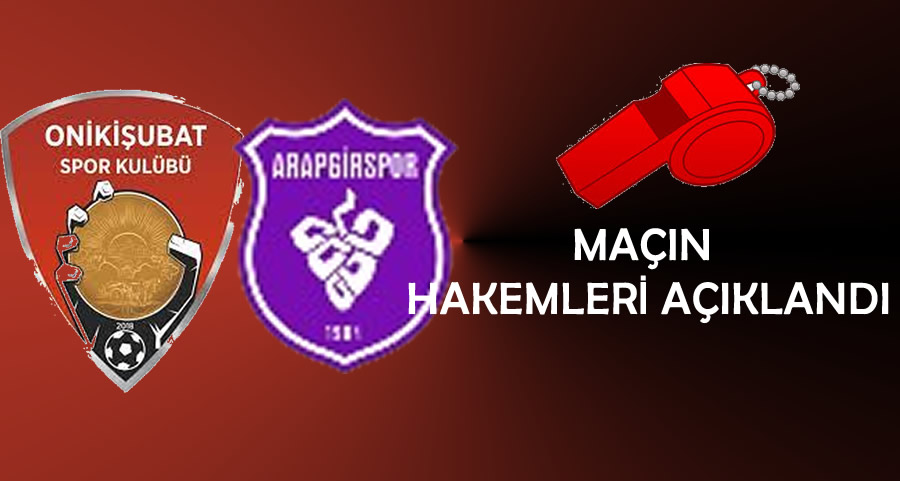 MHK, Onikişubatspor – Arapgirspor Maçının Hakemlerini Açıkladı!