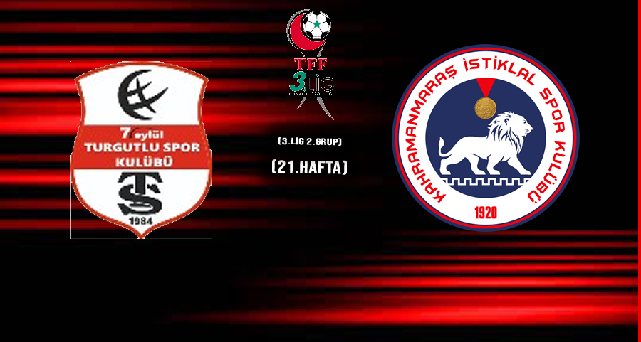 7 Eylül Turgutlu 1984 Spor – Kahramanmaraş İstiklalspor Maçı Ne Zaman, Saat Kaçta, Hangi Kanalda?