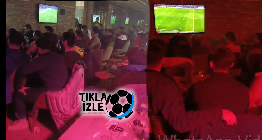 Kahramanmaraş’ta Galatasaray – Fenerbahçe Derbisi Birlikte İzlendi