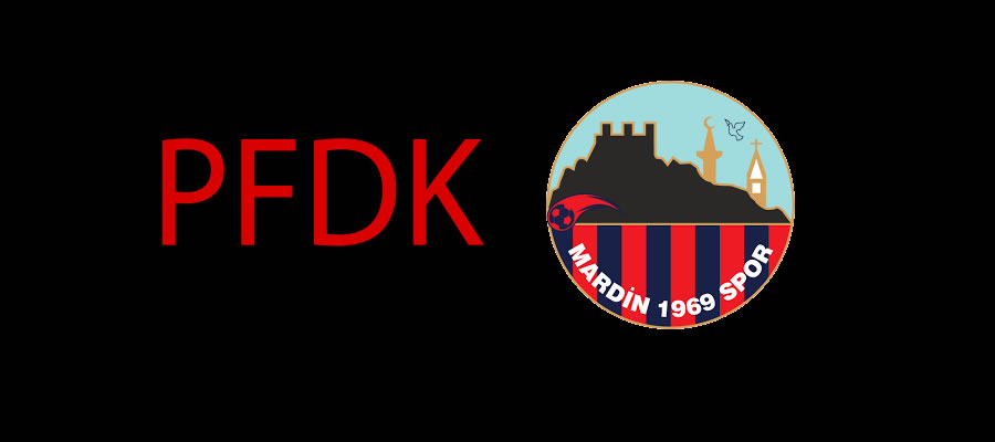 PFDK’dan Mardin 1969 Spor’a Kahramanmaraş İstiklalspor Maçı Sonrası Çifte Para Cezası! Saha Olayları ve Anons