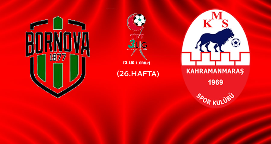 Bornova 1877 Sportif Yatırımlar – Kahramanmaraşspor Maçı Ne Zaman, Saat Kaçta, Hangi Kanalda?