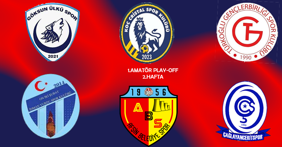 Kahramanmaraş 1. Amatör Lig Play-Off’ta 2. Hafta Maçları Tarih ve Saatleri Belli Oldu!