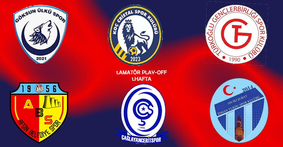 Kahramanmaraş 1. Amatör Lig Play-Off Heyecanı Başladı! İşte Maçların Sonuçları ve Puan Durumu