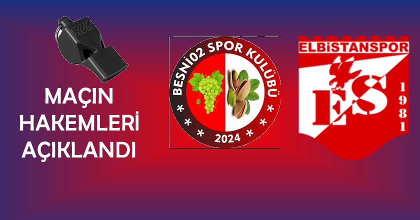MHK, Besni 02 Spor – Elbistanspor Maçının Hakemlerini Açıkladı
