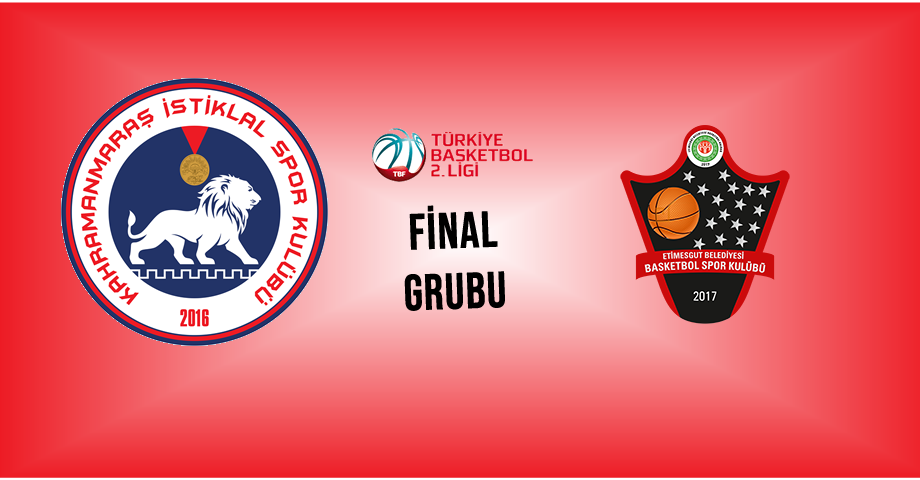 Kahramanmaraş İstiklalspor Basketbol – Etimesgut Belediyesi Maçı Ne Zaman, Saat Kaçta?