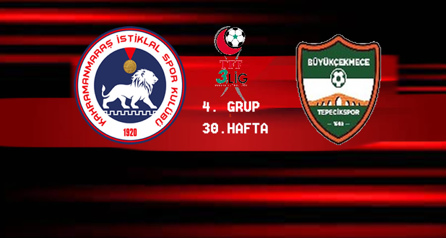 Kahramanmaraş İstiklalspor – Büyükçekmece Tepecikspor maçı ne zaman, saat kaçta? Canlı yayın var mı?