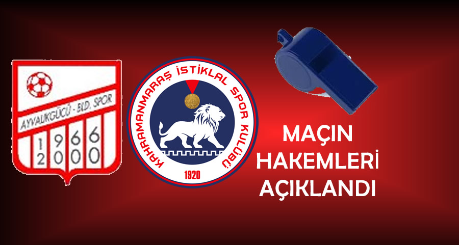 Ayvalıkgücü Belediyespor – Kahramanmaraş İstiklalspor Play-Off Final Maçının Hakemleri Açıklandı
