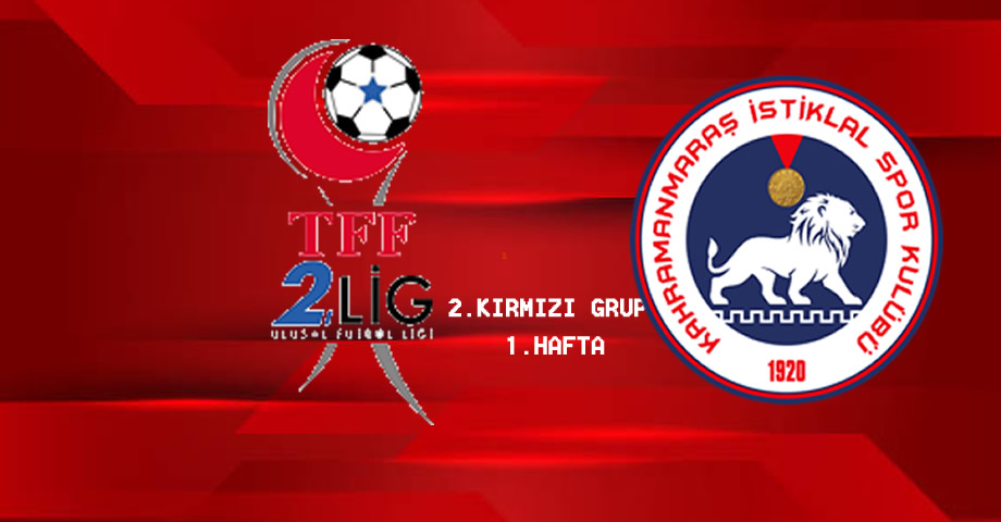 Kahramanmaraş İstiklalspor’un 2025-2026 Sezonu Fikstürü Belli Oldu!