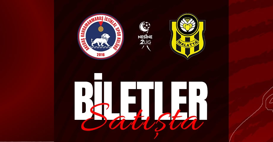 Kahramanmaraş İstiklalspor – Yeni Malatyaspor Maçının Bilet Fiyatları Açıklandı