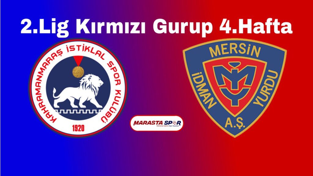Kahramanmaraş İstiklalspor – Yeni Mersin İdmanyurdu Futbol Maçı Ne Zaman, Saat Kaçta, Hangi Kanalda Yayınlanacak?