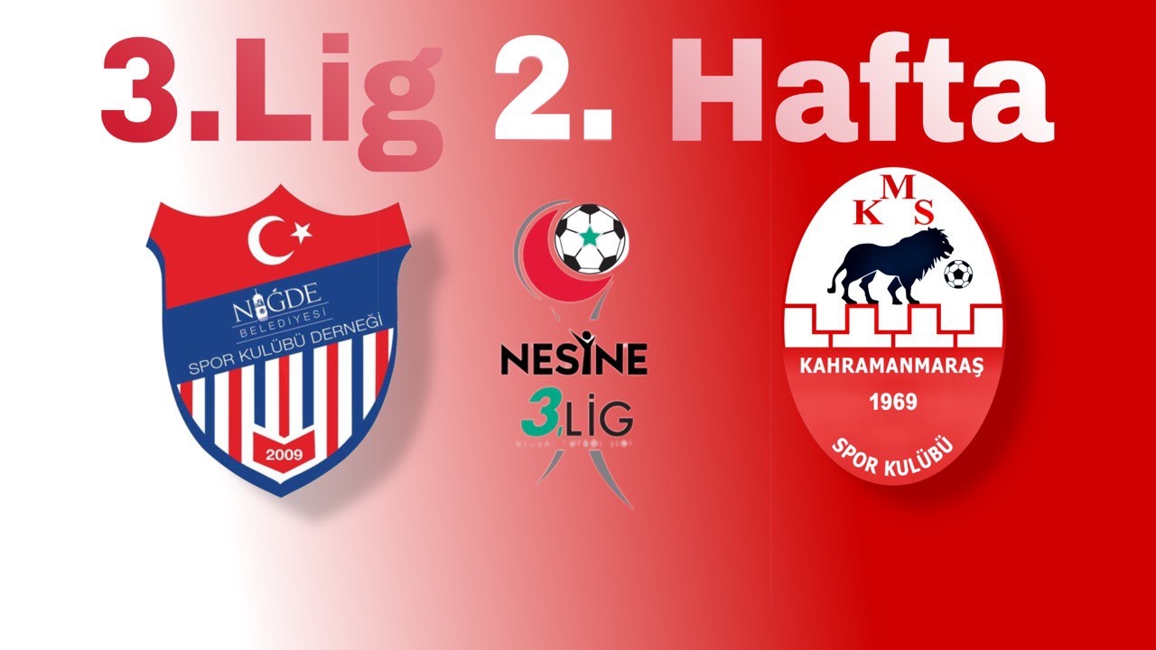 Niğde Belediyespor – Kahramanmaraşspor Maçı Ne Zaman, Saat Kaçta, Hangi Kanalda Yayınlanacak?