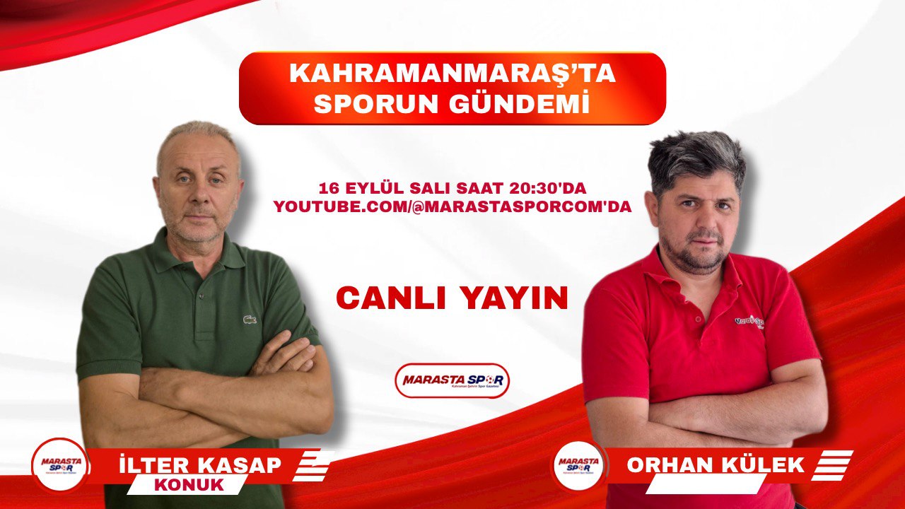 Kahramanmaraş’ta Spor’un Gündemi” programında İlter Kasap konuk oldu