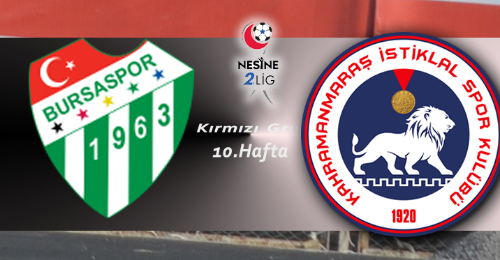 Bursaspor – Kahramanmaraş İstiklalspor Maçı Ne Zaman, Saat Kaçta, Hangi Stadyumda, Hangi Kanalda?