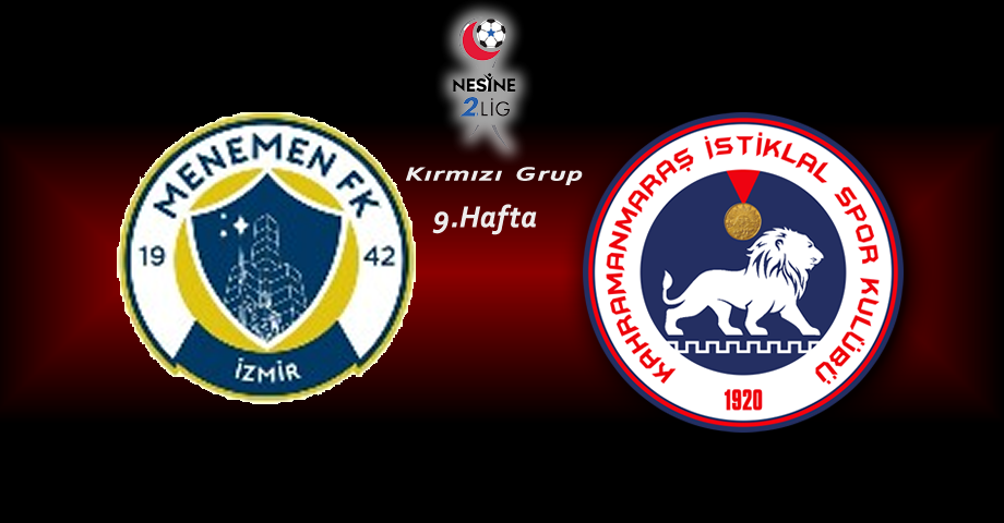 Menemen FK – Kahramanmaraş İstiklalspor, Maçı Ne Zaman, Saat Kaçta, Hangi Kanalda?