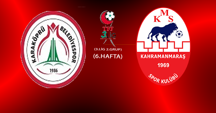 Karaköprü Belediyespor – Kahramanmaraşspor Canlı Anlatım