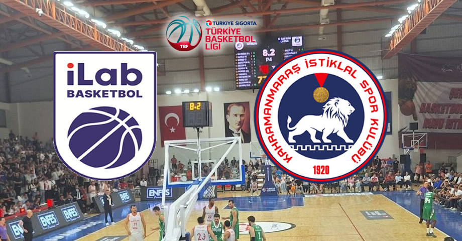iLab Basketbol – Kipaş İstiklalspor Canlı Anlatım